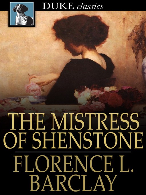 Title details for The Mistress of Shenstone by Florence L. Barclay - Available